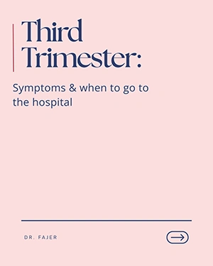 Dr. Fajer informative post about third trimester symptoms on a blush background